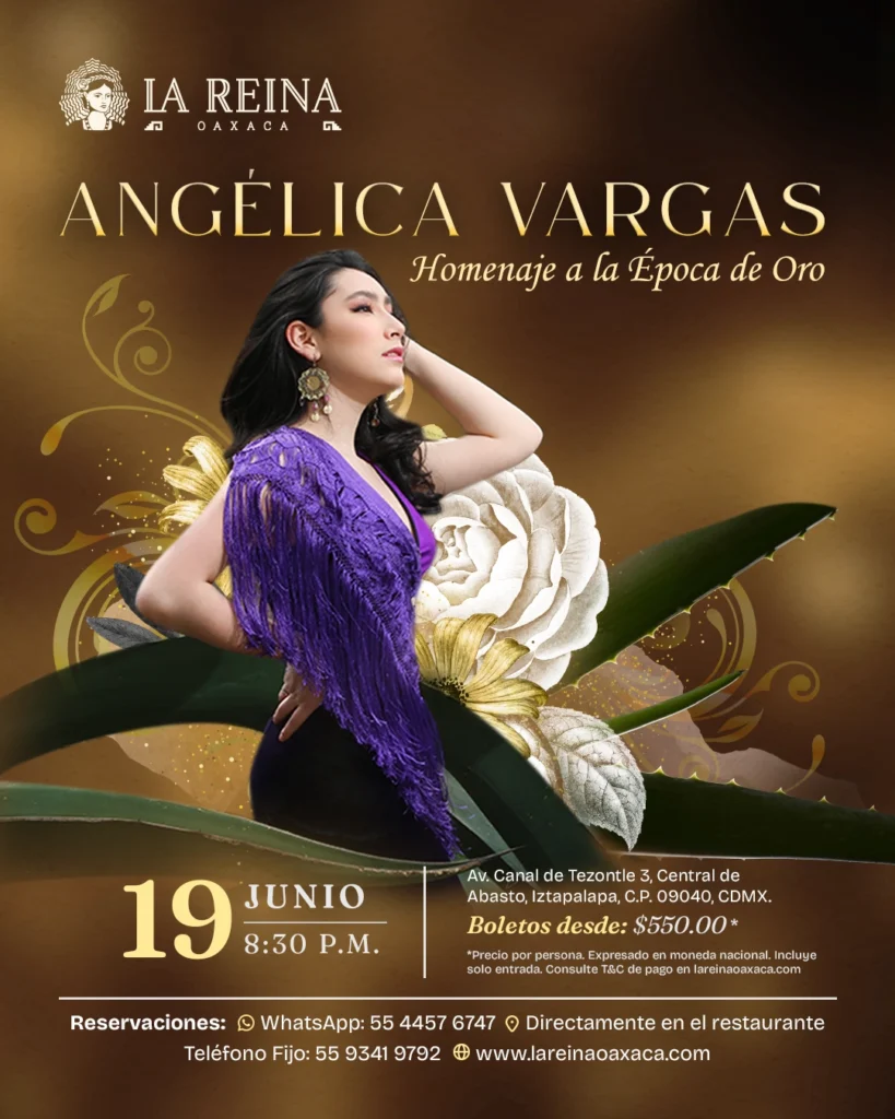 Concierto Angélica Vargas Homenaje a la Época de Oro en La Reina Oaxaca Iztapalapa CDMX 19 de junio 8:30 pm música mexicana en vivo
