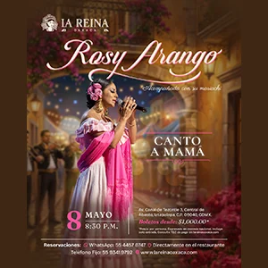 Concierto Rosy Arango día de las madres en La Reina Oaxaca CDMX 8 de mayo 8:30 pm música mexicana en vivo